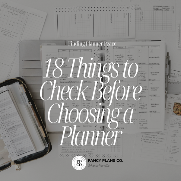 Finding Planner Peace: 18 Things to Check Before Choosing a Planner