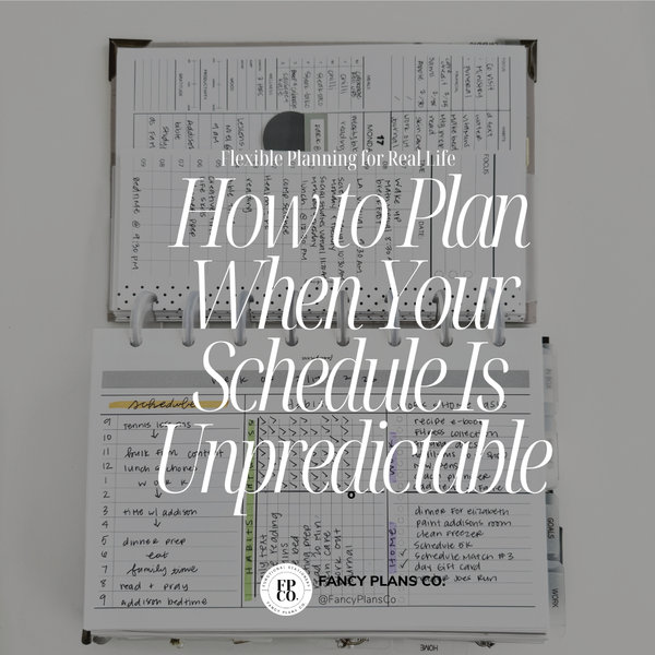 How to Plan When Your Schedule Is Unpredictable: Flexible Planning for Real Life