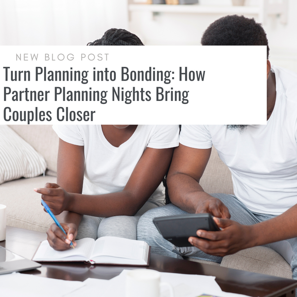 Turn Planning into Bonding: How Partner Planning Nights Bring Couples Closer